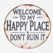 TRIM QUEEN | 420 VINTAGE ROUND SIGNS Flag · Sign Trim Queen WELCOME TO MY HAPPY PLACE