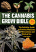 The Cannabis Grow Bible, 4th Edition Book Green Candy Press